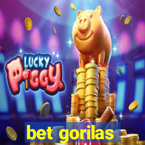 bet gorilas